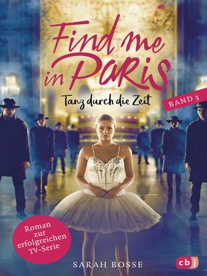 cover image of Find me in Paris--Tanz durch die Zeit (Band 3)